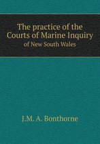 The practice of the Courts of Marine Inquiry of New South Wales