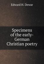Specimens of the early-German Christian poetry