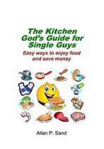 The Kitchen God's Guide for Single Guys