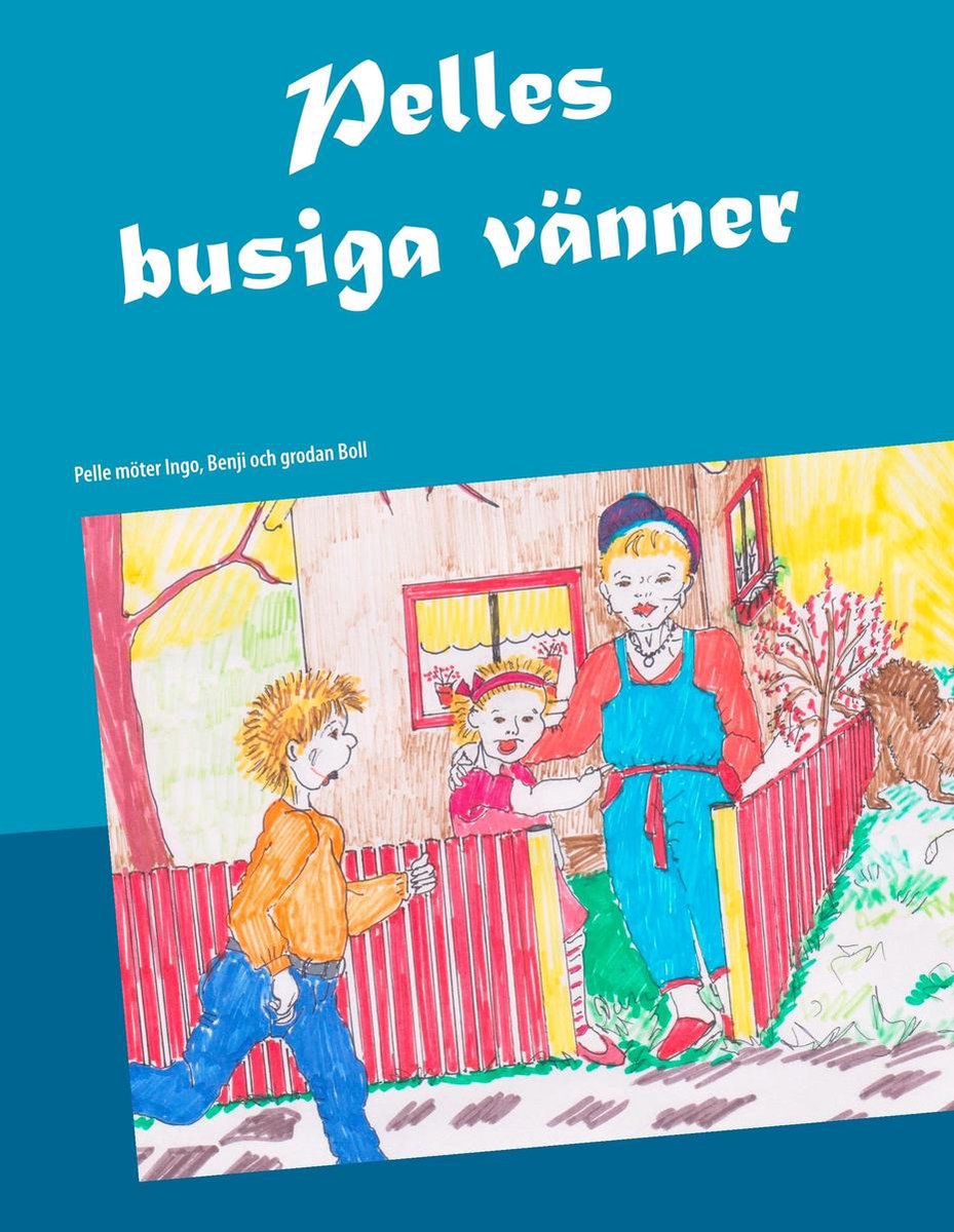 Pelles busiga vänner - M Fridman