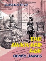 Classics To Go - The Awkward Age