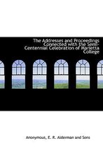 The Addresses and Proceedings Connected with the Semi-Centennial Celebration of Marietta College