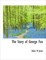 The Story of George Fox