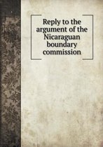 Reply to the argument of the Nicaraguan boundary commission
