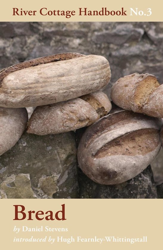 River Cottage Handbook 3 Bread (ebook), Daniel Stevens