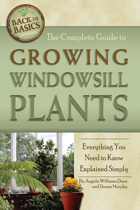 The Complete Guide to Growing Windowsill Plants - cover