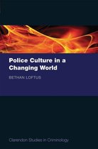 Clarendon Studies in Criminology - Police Culture in a Changing World
