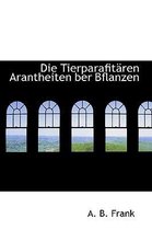 Die Tierparafitaren Arantheiten Ber Bflanzen
