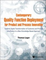 Contemporary Quality Function Deployment For Product And Process Innovation: Towards Digital Transformation Of Customer And Product Information In A New Knowledge-based Approach