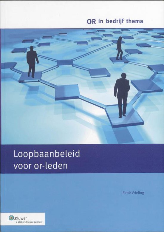 Cover van het boek 'Loopbaanbeleid voor or-leden / druk 1' van R. Vrieling