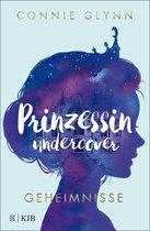 Prinzessin undercover 1 - Prinzessin undercover – Geheimnisse