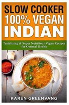 Slow Cooker: 100% Vegan Indian