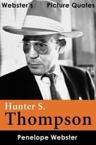 Webster's Hunter S. Thompson Picture Quotes