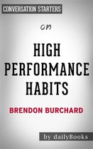 High Performance Habits: by Brendon Burchard Conversation Starters