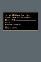 Contributions in Military Studies- Soviet Military Doctrine from Lenin to Gorbachev, 1915-1991