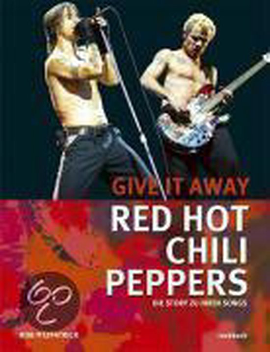 Red Hot Chili Peppers Give it Away, Rob Fitzpatrick 9783927638198