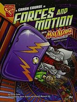 A Crash Course in Forces and Motion with Max Axiom, Super Scientist (Graphic Science)