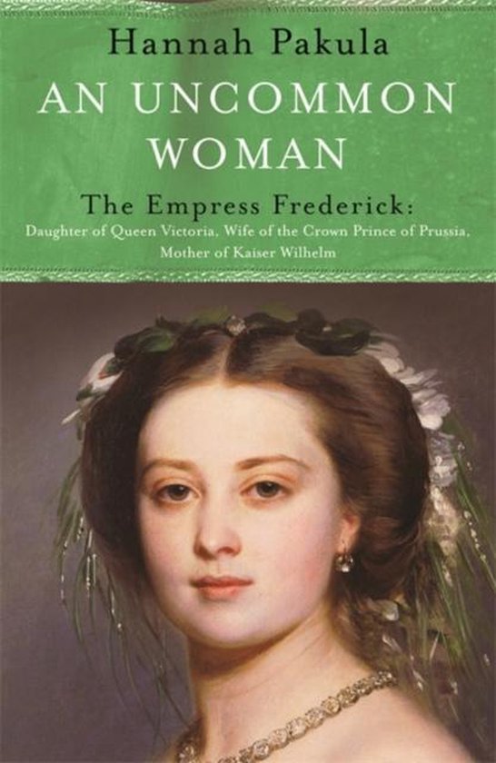 Uncommon Woman: The Life Of Princess Vicky