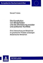 Europaeische Hochschulschriften / European University Studie-Die Konstitution Von Minderheiten Und Die Ethnisierung Sozialer Und Politischer Konflikte