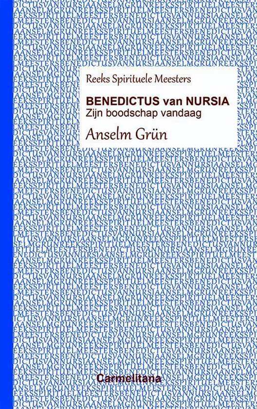 Spirituele Meesters 4 - Benedictus van Nursia - Anselm Grün | Highergroundnb.org
