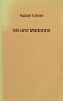 Isis und Madonna; öffentlicher Vortrag gehalten in Berlin am 29. April 1909