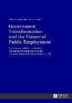 Government Transformation and the Future of Public Employment