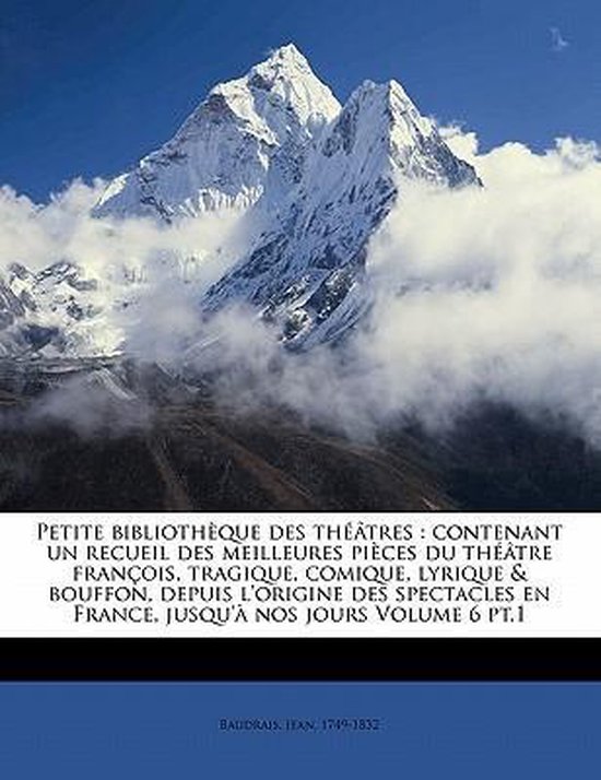 Petite Biblioth Que Des Th Tres Jean Baudrais 9781172643011 Boeken 