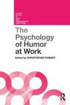 Current Issues in Work and Organizational Psychology - The Psychology of Humor at Work