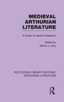 Routledge Library Editions: Arthurian Literature- Medieval Arthurian Literature