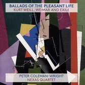 Ballads Of The Pleasant Life: Kurt Weill. Weimar And Exile