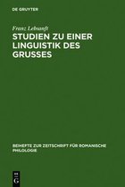 Beihefte Zur Zeitschrift F�r Romanische Philologie- Studien Zu Einer Linguistik Des Gru�es