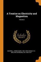 A Treatise on Electricity and Magnetism; Volume 2
