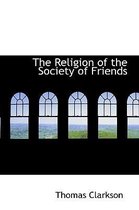 The Religion of the Society of Friends