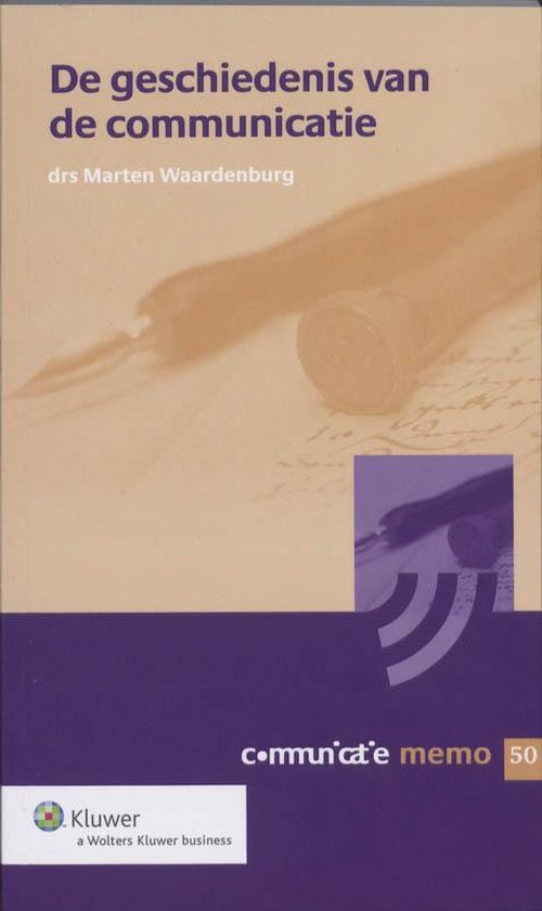 Cover van het boek 'De geschiedenis van de communicatie / druk 1' van Marten Waardenburg