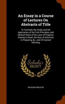 An Essay in a Course of Lectures on Abstracts of Title