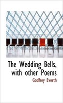 The Wedding Bells, with Other Poems