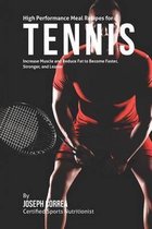 High Performance Meal Recipes for Tennis