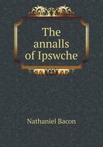 The annalls of Ipswche