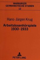 Arbeitslosenhoerspiele 1930-1933