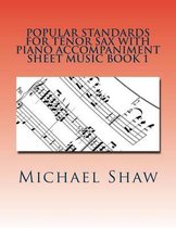 Popular Standards For Tenor Sax With Piano Accompaniment Sheet Music Book 1