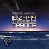 Ibiza 99 - The Year Of Trance