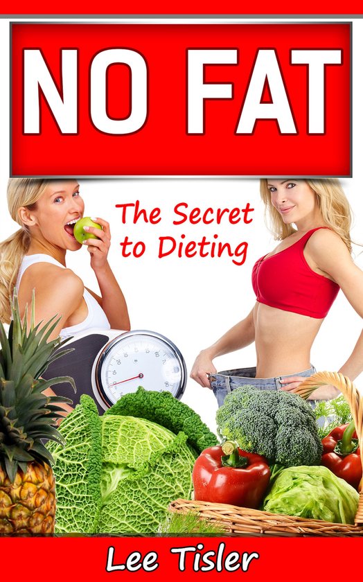 NO FAT - The Secret to Dieting - cover