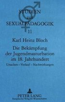 Die Bekaempfung Der Jugendmasturbation Im 18. Jahrhundert