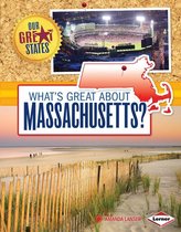 Our Great States - What's Great about Massachusetts?
