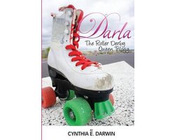 Darla - The Roller Derby Queen - The Trilogy