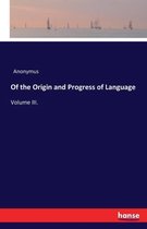 Of the Origin and Progress of Language