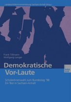 Demokratische VOR-Laute: Schulerinnenwahl Zum Bundestag 98. Ein Test in Sachsen-Anhalt