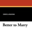 Better to Marry