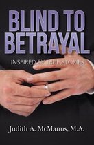 Blind to Betrayal