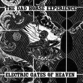 Dad Horse Experience The - Electric Gates Of Heaven